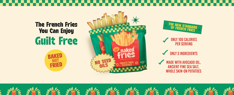 What and Why Naked Fries?
